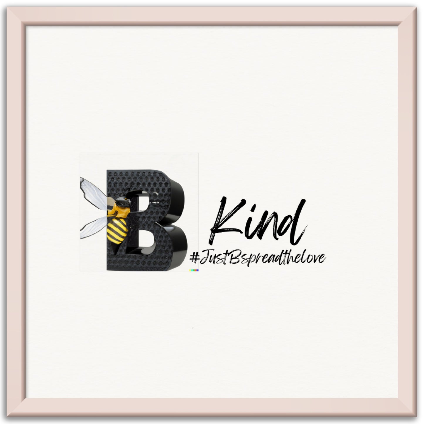Just B Be Kind, Museum-Quality Matte Paper Metal Framed Poster (US & CA)