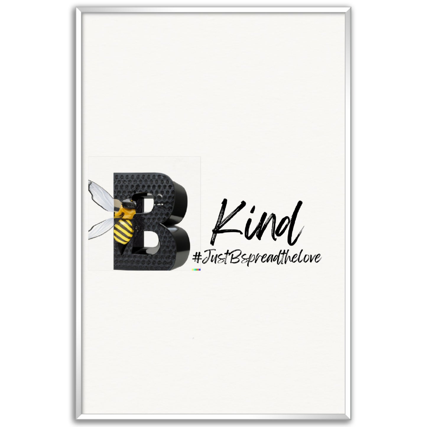 Just B Be Kind, Museum-Quality Matte Paper Metal Framed Poster (US & CA)