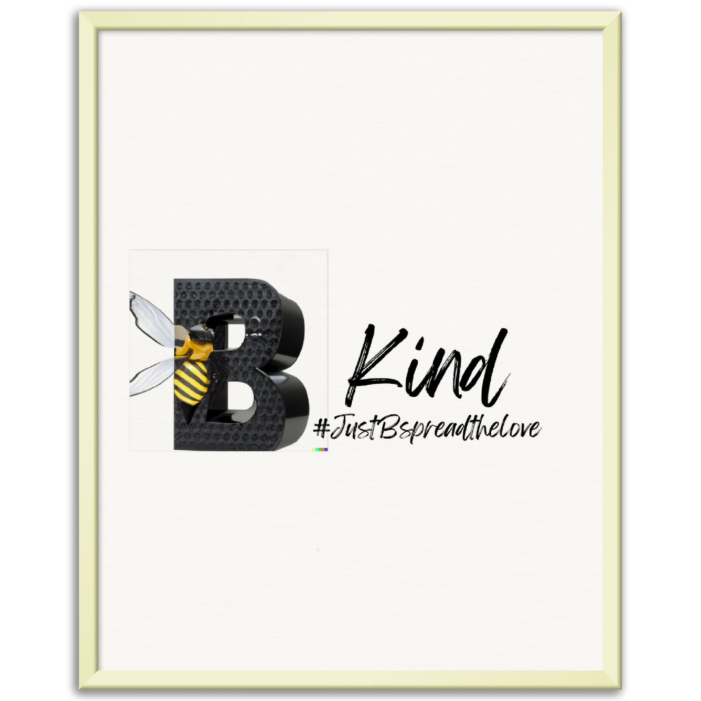 Just B Be Kind, Museum-Quality Matte Paper Metal Framed Poster (US & CA)