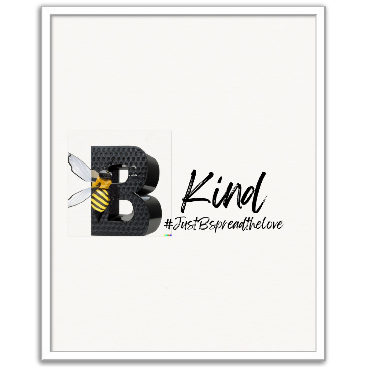 Just B Be Kind, Museum-Quality Matte Paper Metal Framed Poster (US & CA)