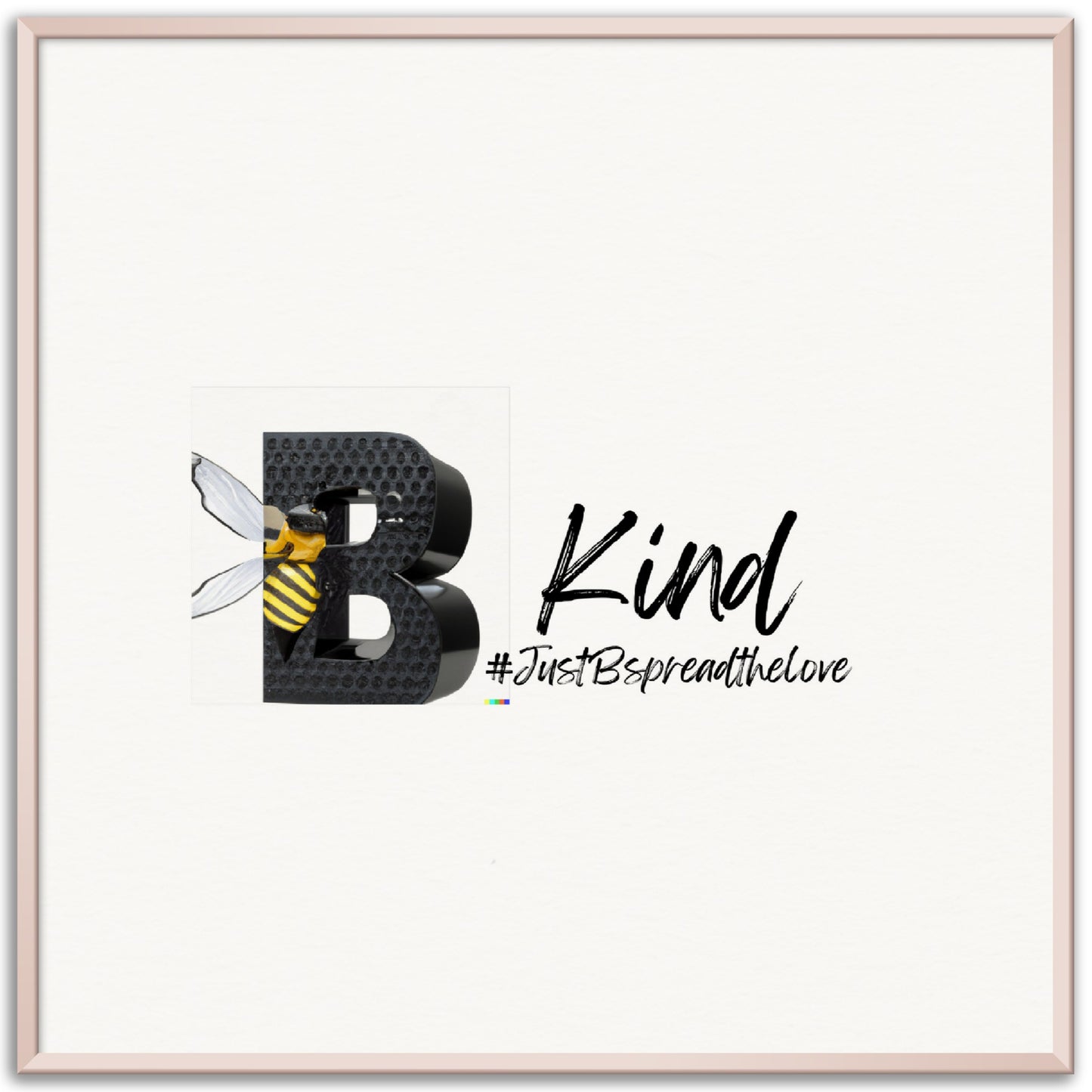 Just B Be Kind, Museum-Quality Matte Paper Metal Framed Poster (US & CA)