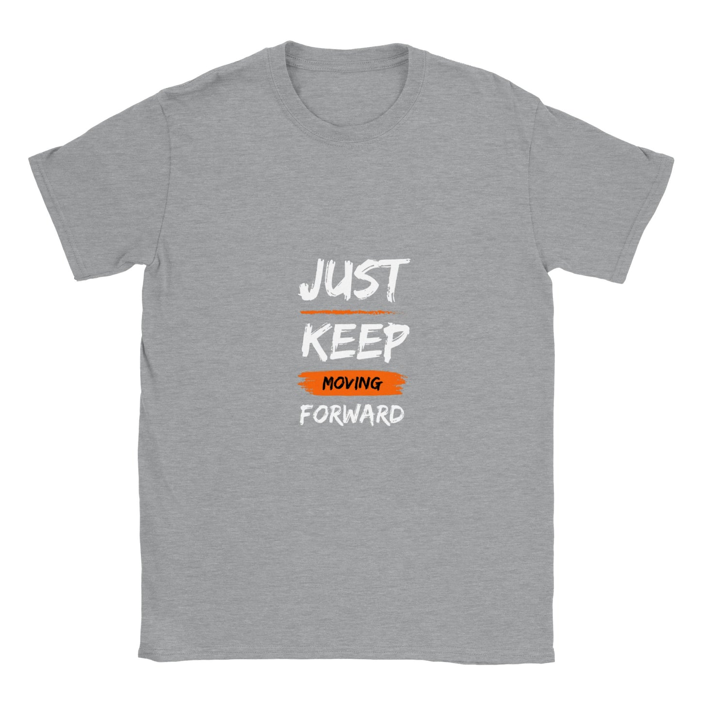 Just Keep Moving Forward - Classic Unisex Crewneck T-shirt