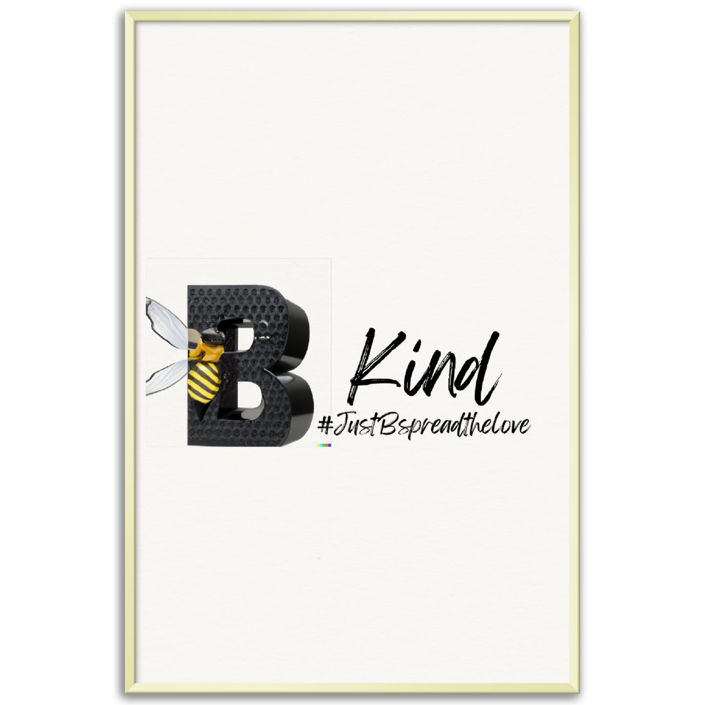 Just B Be Kind, Museum-Quality Matte Paper Metal Framed Poster (US & CA)