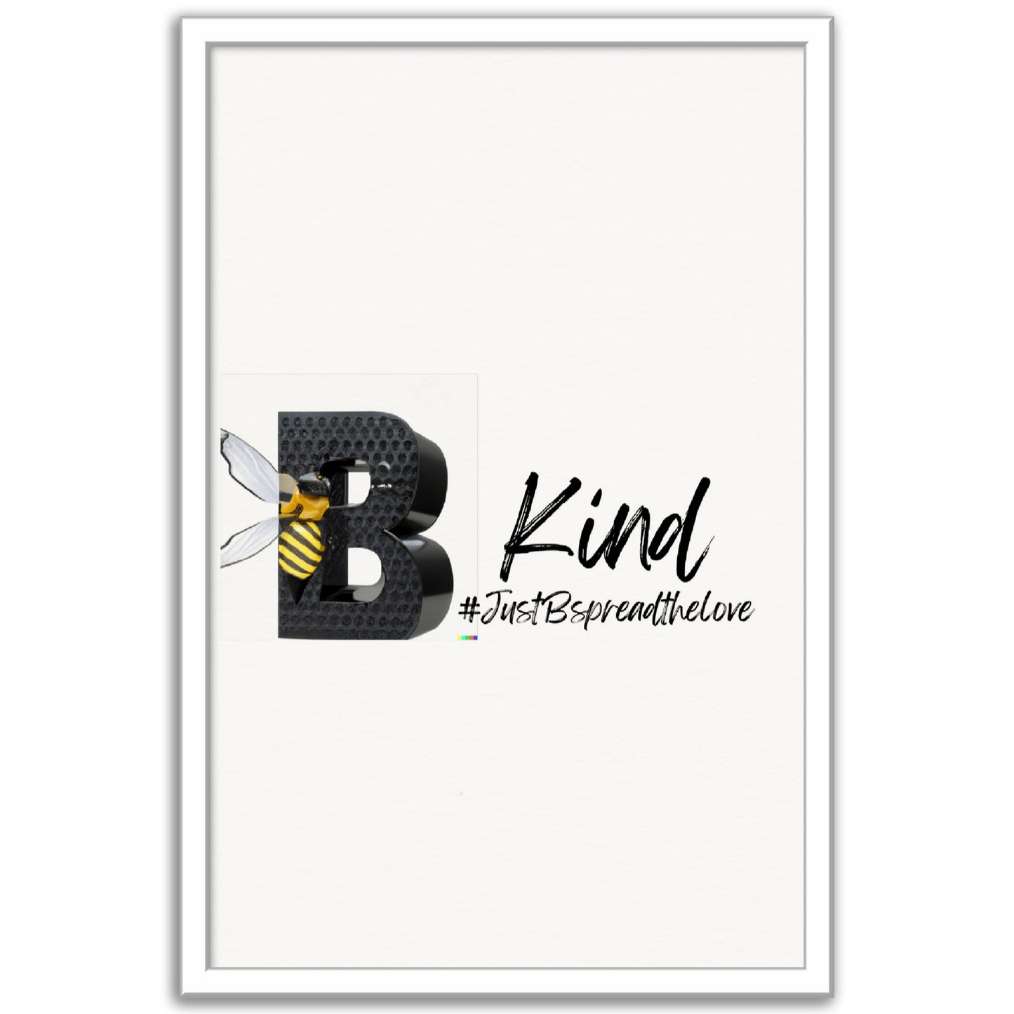 Just B Be Kind, Museum-Quality Matte Paper Metal Framed Poster (US & CA)