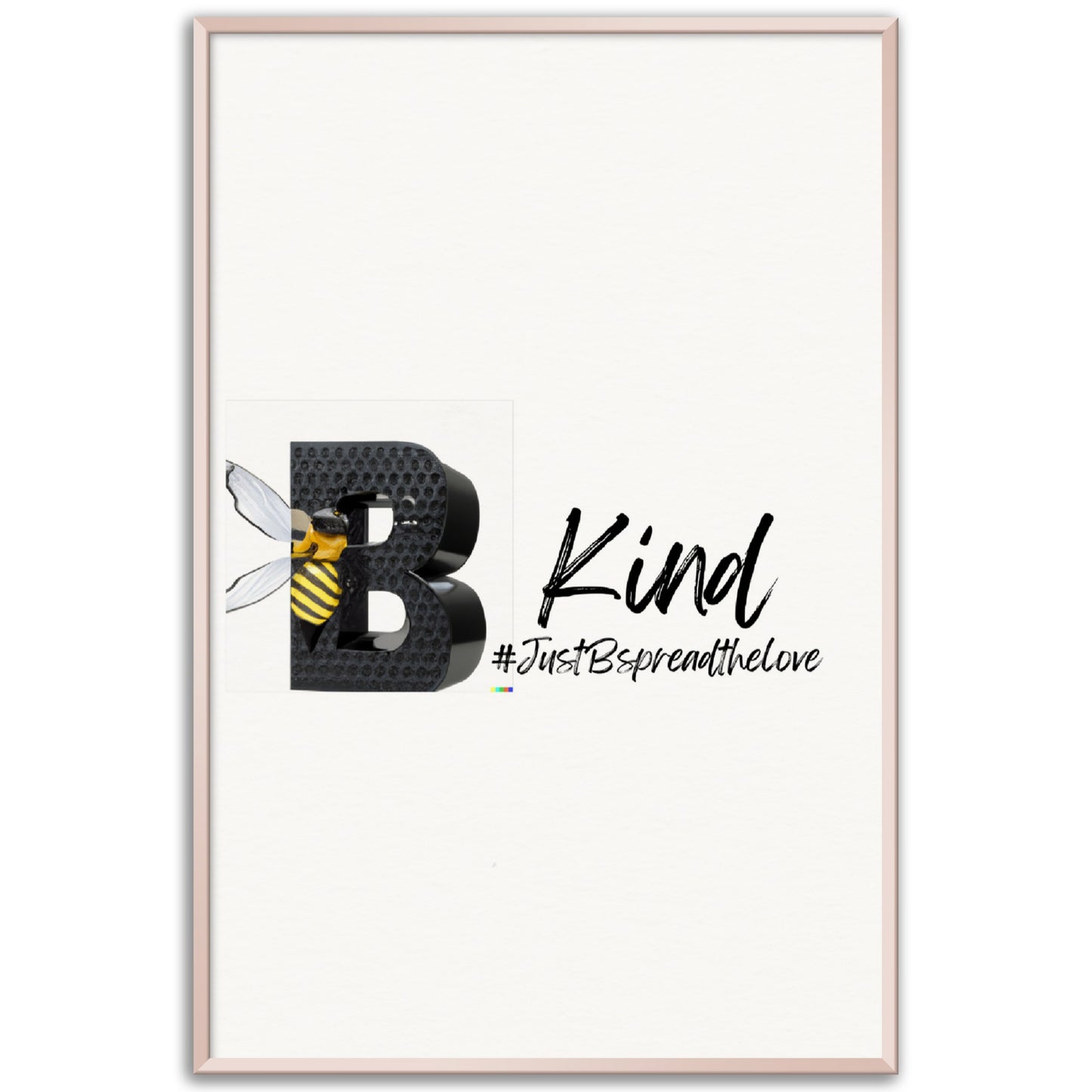 Just B Be Kind, Museum-Quality Matte Paper Metal Framed Poster (US & CA)