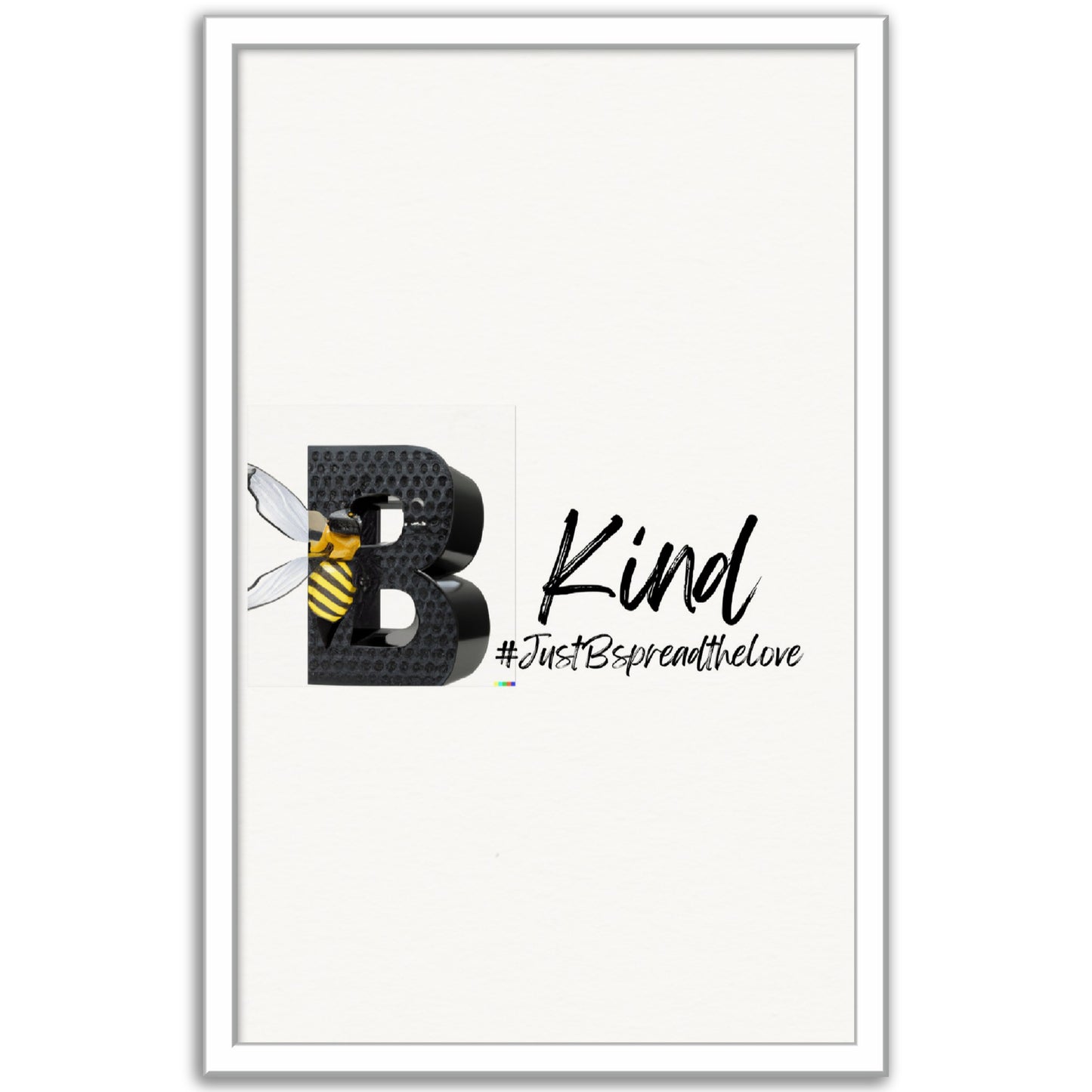 Just B Be Kind, Museum-Quality Matte Paper Metal Framed Poster (US & CA)