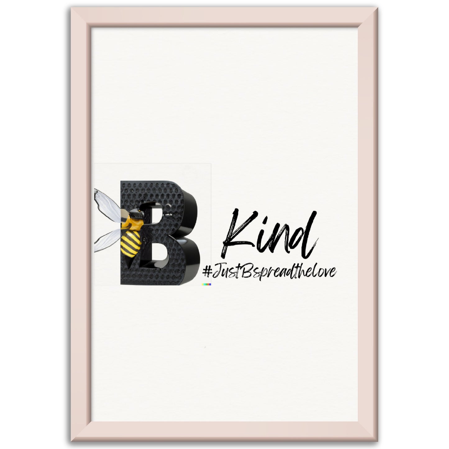 Just B Be Kind, Museum-Quality Matte Paper Metal Framed Poster (US & CA)