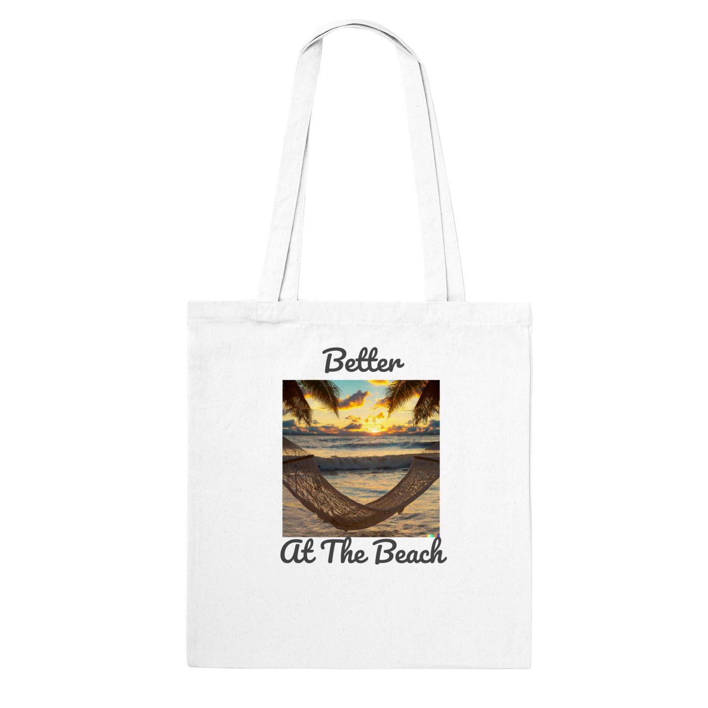 Classic Tote Bag - Better At The Beach