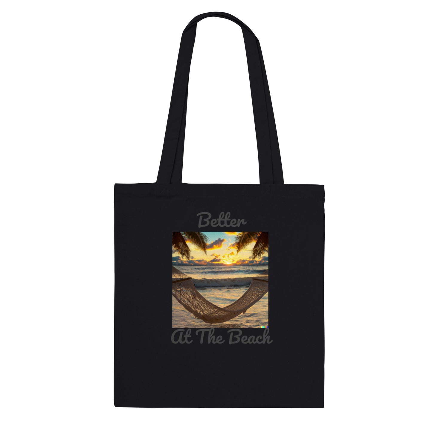 Classic Tote Bag - Better At The Beach