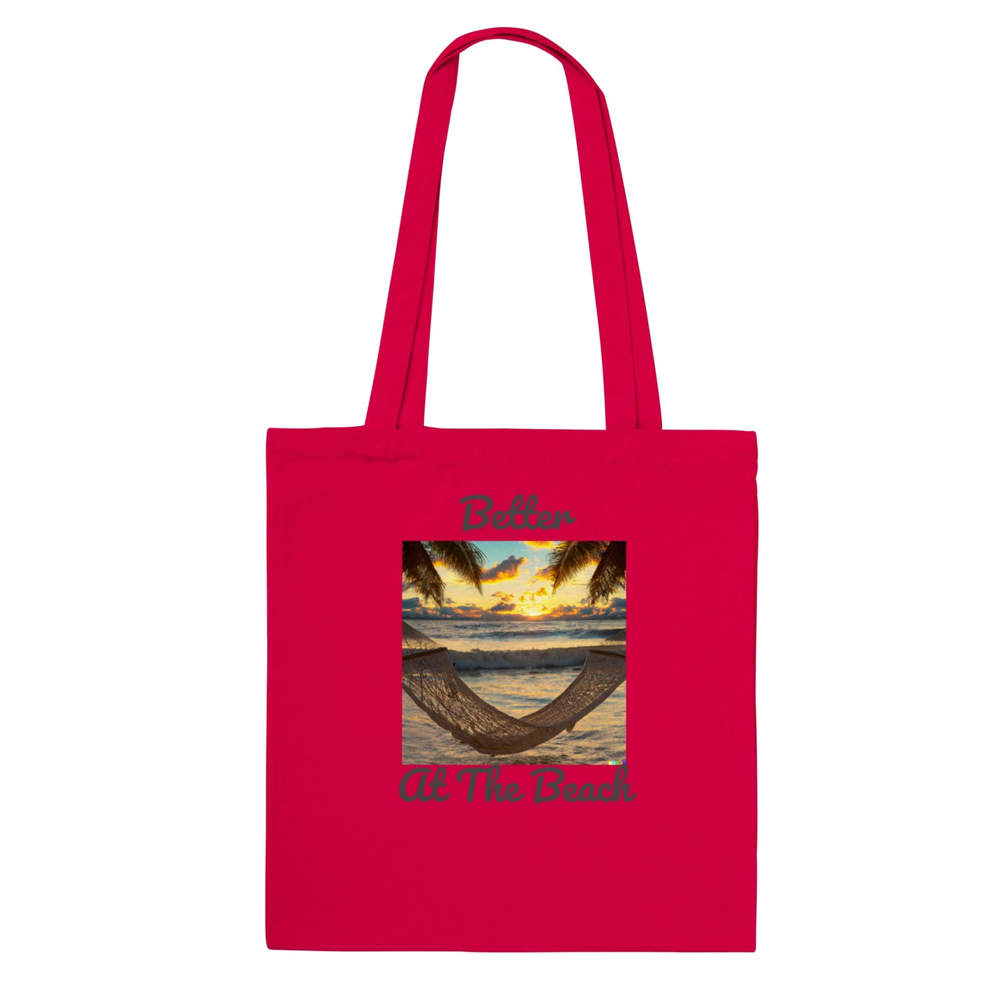 Classic Tote Bag - Better At The Beach